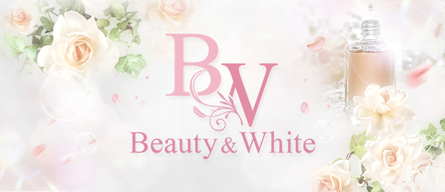 Beauty＆White(名古屋メンズエステ)