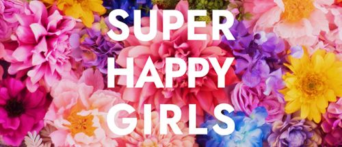 SUPER HAPPY GIRLS
