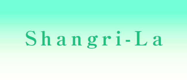 Shangri-La【シャングリラ】