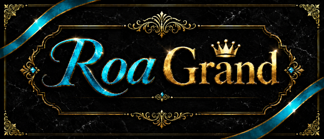 Roa【ロア】Grand〜